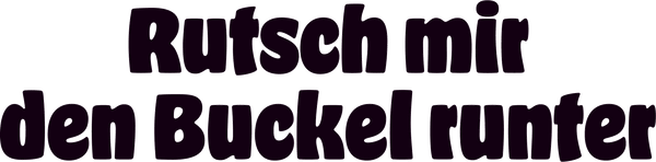 AT85-rutsch-mir-den-buckel-runter-schwarz-applicatie