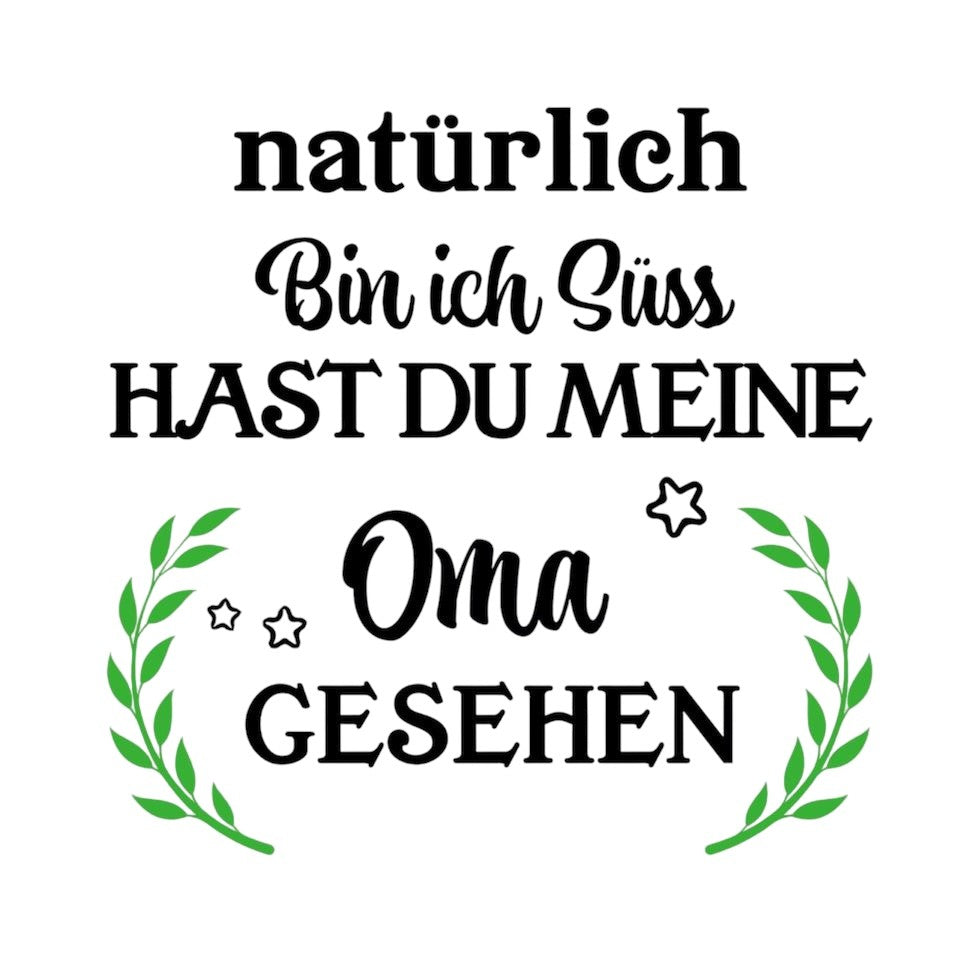 V21-naturlich-bin-ich-suss-hast-du-meine-oma-gesehen-applicatie