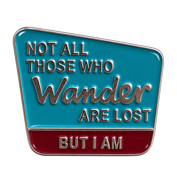 Turquoise en rood tekstbordje: Not all those who wander are lost, but I am – voorzijde