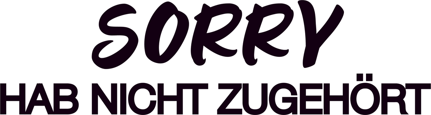 AT79-sorry-hab-nicht-zugehort-schwarz-applicatie
