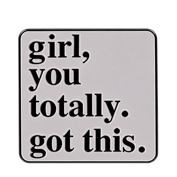 P2-29 Witte Girl You Totally Got This Pin – voorkant
