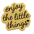 P3-3 goudkleurige Enjoy the little things pin – vrijstaande voorzijde