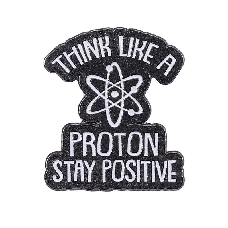 P6-29-think-like-a-proton-stay-positive-pin