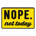 P6-5 NOPE. not today pin – vrijstaande voorzijde