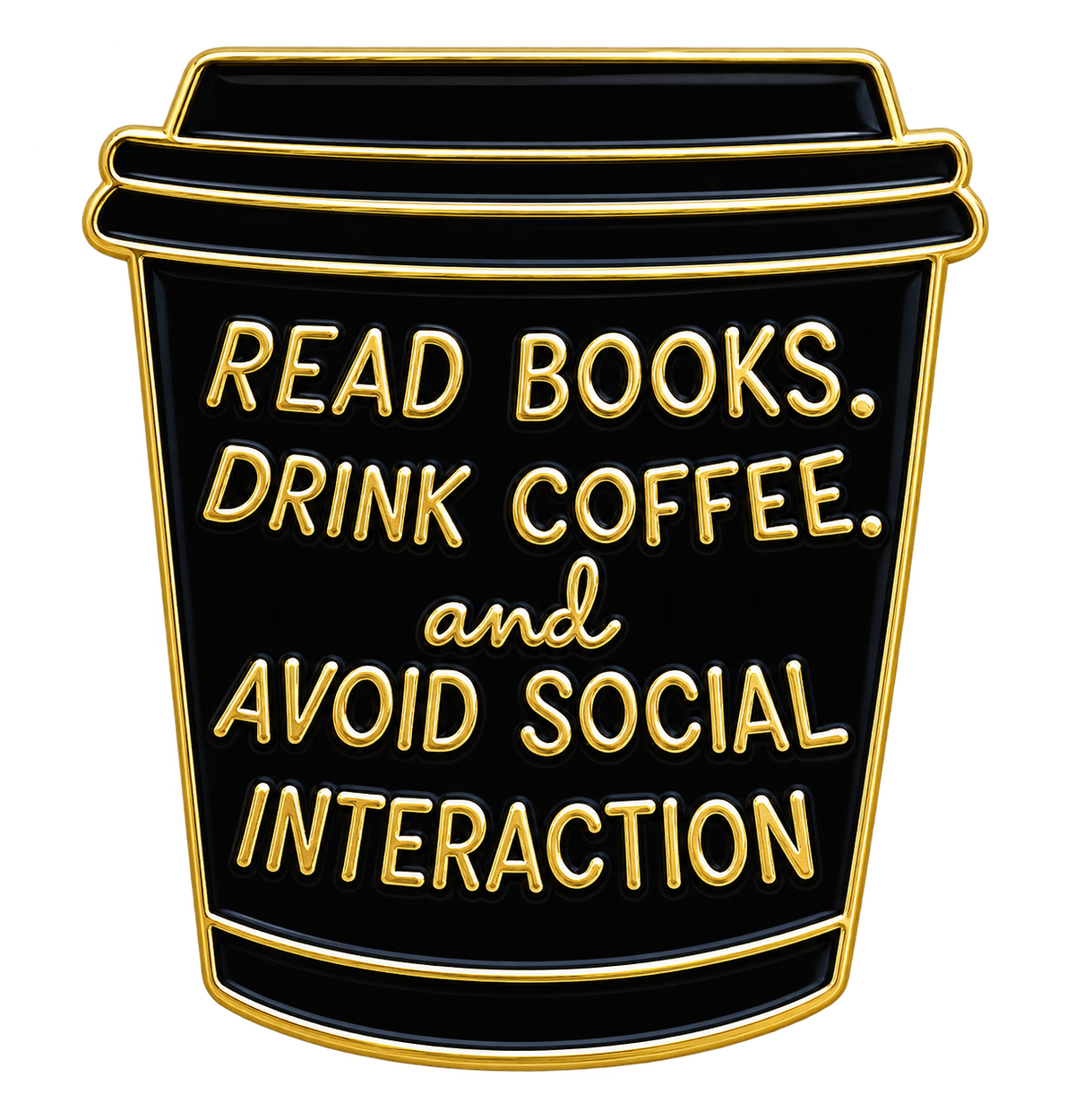 Zwarte koffiebeker met goudkleurige tekst Read books, drink coffee and avoid social interaction, voorzijde