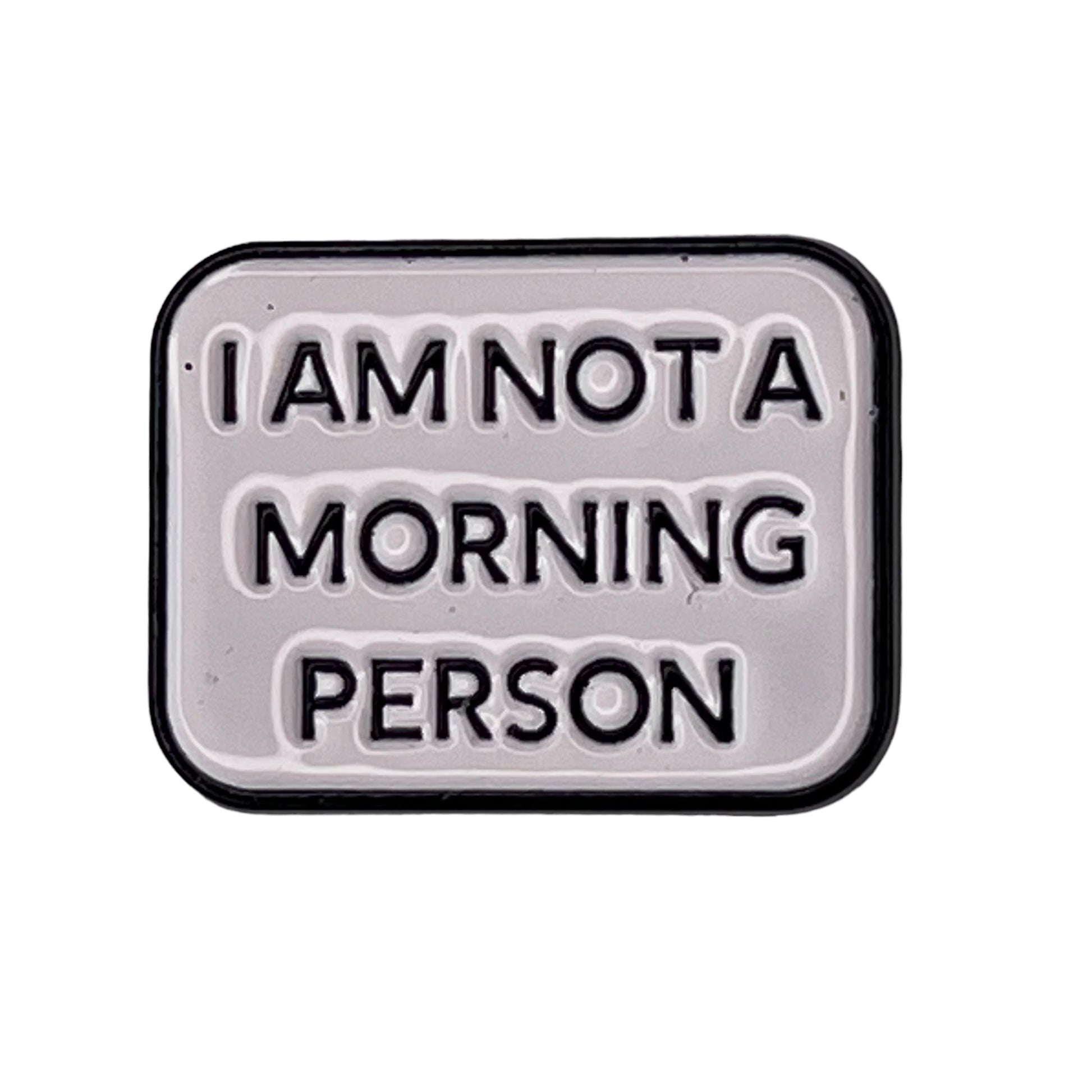 P3-2-Witte-I-Am-Not-A-Morning-Person-Pin